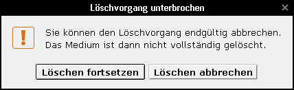 Löschvorgang abbrechen?